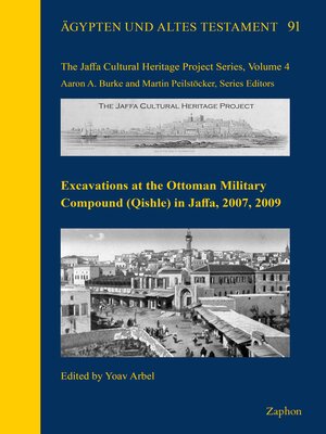 cover image of Excavations at the Ottoman Military Compound (Qishle) in Jaffa, 2007, 2009